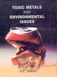 Toxic Metals And Environmental Issues