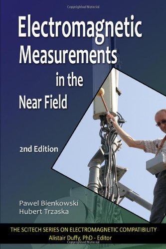 Electromagnetic Measurements in the Near Field (Scitech Series on Electromagnetic Compatibility) 