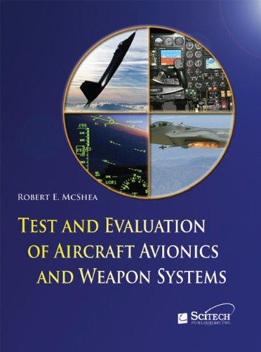 Test and Evaluation of Aircraft Avionics and Weapon Systems