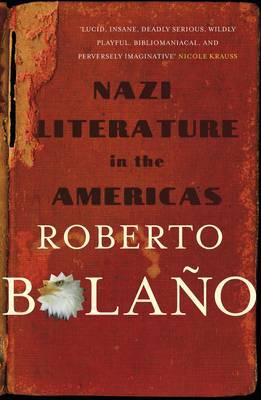 Nazi Literature in the Americas. Roberto Bolao