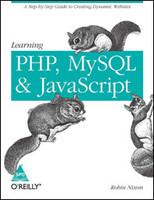 Learning PHP, MySQL, & JavaScript: A Step-by-Step Guide to Creating Dynamic Websites