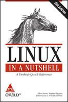 Linux in a Nutshell: A Desktop Quick Reference