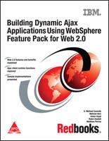 Building Dynamic Ajax Applications Using WebSphere Feature Pack for Web 2.0