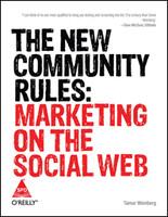 The New Community Rules: Marketing on the Social Web