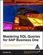 Mastering SQL Queries for SAP Business One