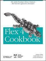 Flex 4 Cookbook: The Adobe DeveloperLibrary Guide for Rich Internet Applications Developers