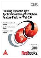 Building Dynamic Ajax Applications Using WebSphere Feature Pack for Web 2.0