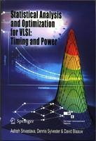 Statistical Analysis and Optimization for VLSI : Timing and Power