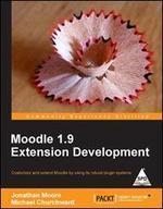 Moodle 1.9 Extension Development: Customize and extend Moodle using its robust plug-in systems