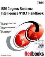 IBM Cognos Business Intelligence V10.1 Handbook