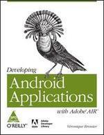 DEVELOPING ANDROID APPLICATIONS WITH ADOBE AIR