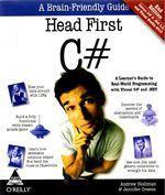 Head First C#: A Learner's Guide to Real-World Programming with Visual C# and .NET: A Brain-Friendly Guide