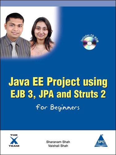 Java EE Project using EJB 3, JPA and Struts 2 for Beginners, (Book/CD-Rom) 