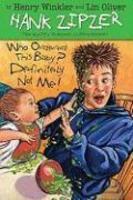 Who Ordered This Baby? Definitely Not Me! (Hank Zipzer; The World's Greatest Underachiever (Grosset Paperback))