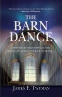 The Barn Dance : Somewhere Between Heaven & Earth, There is a Place Where the Magic Never Ends..…