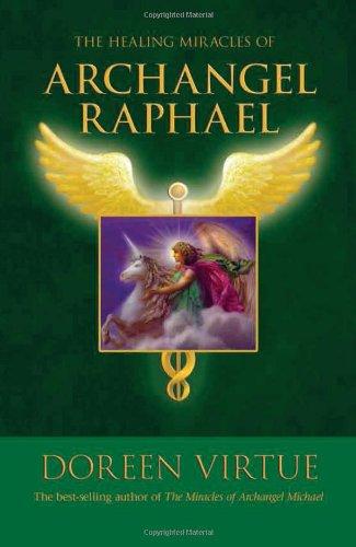 The Healing Miracles of Archangel Raphael