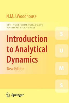 Introduction to Analytical Dynamics (Springer Undergraduate MathematicsSeries)