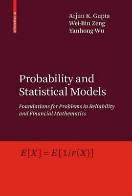 Probability and Statistical Models: Foundations for Problems in Reliability and Financial Mathematics