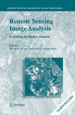 Remote Sensing Image Analysis: Including the Spatial Domain (Remote Sensing and Digital Image Processing)