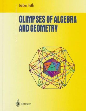 Glimpses of Algebra and Geometry (Undergraduate Texts in Mathematics) 