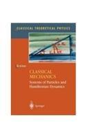 Classical Mechanics: Systems of Particles and Hamiltonian Dynamics