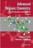 Advanced Organic Chemistry: Reaction And Synthesis (Part B)