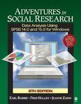 Adventures in Social Research: Data Analysis Using SPSS 14.0 and 15.0 for Windows [With CDROM] 6 PAP/CDR 2nd  Edition