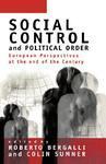 Social Control and Political Order: European Perspectives at the End of the Century