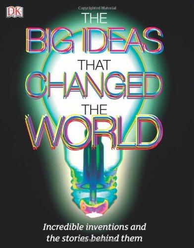 Big Ideas That Changed the World (Dk)