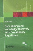 DATA MINING AND KNOWLEDGE DISCOVERY WITH EVOLUTIONARY ALGORITHMS