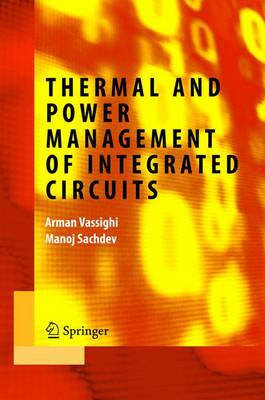 Thermal and Power Management of Integrated Circuits (Integrated Circuits and Systems)