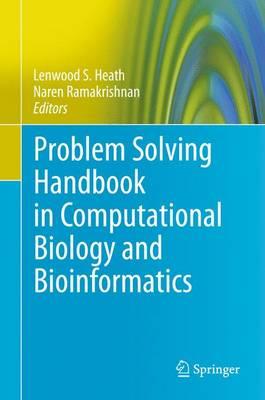 Problem Solving Handbook in Computational Biology and Bioinformatics (Lecture notes in mathematics)