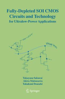 Fully-Depleted SOI CMOS Circuits and Technology for Ultralow-Power Applications