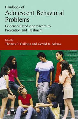 Handbook of Adolescent Behavioral Problems: Evidence-Based Approaches to Prevention and Treatment