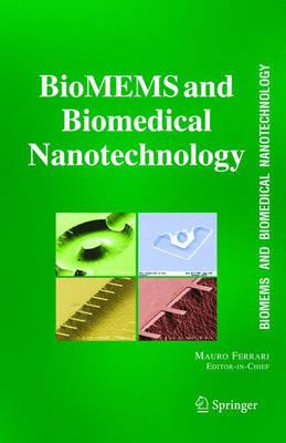 BioMEMS and Biomedical Nanotechnology: VI: Biomedical & Biological Nanotechnology. V2: Micro/Nano Technology for Genomics and Proteomics. V3: ... Biomolecular Sensing, Processing and Analysis