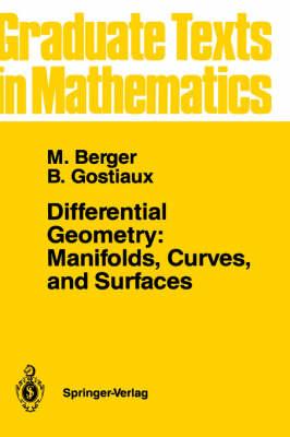 Differential Geometry: Manifolds, Curves, and Surfaces (Graduate Texts in Mathematics)