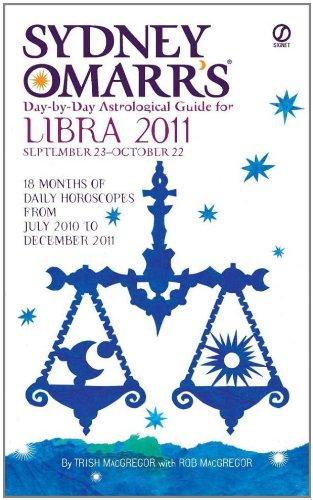 Sydney Omarr's Day-By-Day Astrological Guide for the Year 2011: Libra (Sydney Omarr's Day-By-Day Astrological: Libra)