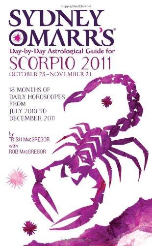 Sydney Omarr's Day-By-Day Astrological Guide for the Year 2011: Scorpio (Sydney Omarr's Day-By-Day Astrological: Scorpio)