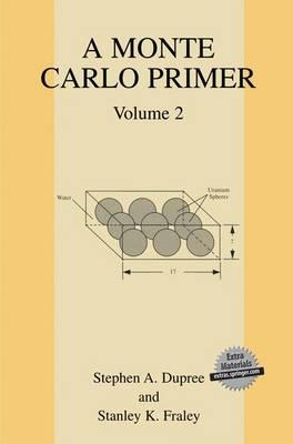 Monte Carlo Primer: Volume 2