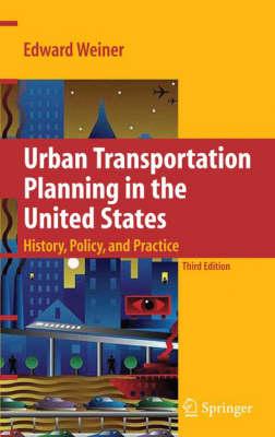 Urban Transportation Planning in the United States: History,Policy, and Practice