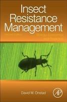 INSECT RESISTANCE MANAGEMENT : BIOLOGY, ECONOMICS, AND PREDICTION, 2ND EDITION