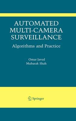 Automated Multi-Camera Surveillance: Algorithms and Practice (The International Series in Video Computing)