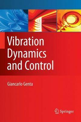 Vibration Dynamics and Control (Mechanical Engineering Series)