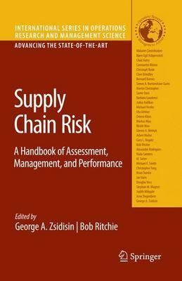 Supply Chain Risk: A Handbook of Assessment, Management, and Performance (International Series in Operations Research & Management Science)