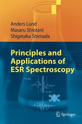 Principles and Applications of ESR Spectroscopy 1st Edition