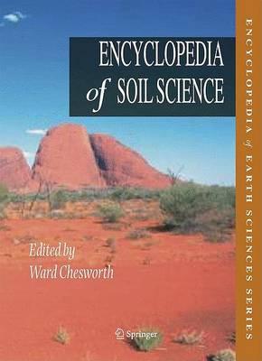 Encyclopedia of Soil Science (Encyclopedia of Earth Sciences Series)