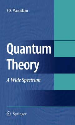 Quantum Theory: A Wide Spectrum