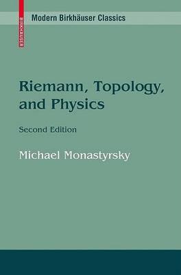 Riemann, Topology, and Physics (Modern Birkhýuser Classics)