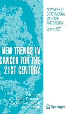 New Trends in Cancer for the 21st Century (Advances in Experimental Medicine and Biology)