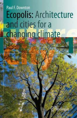 Ecopolis: Architecture and Cities for a Changing Climate (Future City)